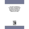 The Climate and Statistics of Consumption. A Paper Read Before the American Geographical and Statistical Society, by Henry B. Millard, M.D. With Exten