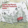 Sophie and Pierre's Fantastic Feathered Fables: Flying Lessons