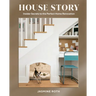 House Story: Insider Secrets to the Perfect Home Renovation