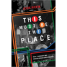This Must Be the Place: Music, Community and Vanished Spaces in New York City