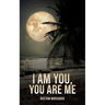 I am You, You Are Me