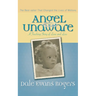 Angel Unaware: A Touching Story of Love and Loss