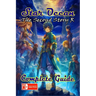 Star Ocean The Second Story R Complete Guide: Tips, Tricks, Strategies, Secrets and more