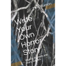 Write Your Own Horror Story: Writing Prompts and Story Starters