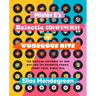 Mistër E's Eclectic Compendium of Wondrous Hits: The Musical Universe of One Boy--His 101 Favorite Songs, Every Year, Since 1976