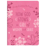 How God Grows a Girl of Wisdom and Grace: Daily Devotions and Prayers