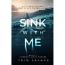 Sink With Me
