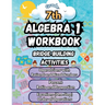 Summer Math Algebra 1 Workbook Grade 7 Bridge Building Activities: 7th Grade Summer Algebra 1 Essential Skills Practice Worksheets