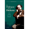 In Dialogue with Dickens: The Mind of the Heart