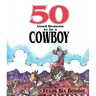 50 Good Reasons to Be a Cowboy