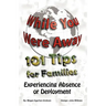 While You Were Away: 101 Tips for Families Experiencing Absence or Deployment