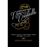 Greetings from New Nashville: How a Sleepy Southern Town Became It City
