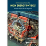Introduction to High Energy Physics: Particle Physics for the Beginner