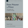 From Prisoner to Prince: The Joseph Story in Biblical Theology Volume 59