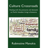 Culture Crossroads: Dealing with the Pressures and Demands on Pacific Islanders Living in Aotearoa