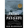 Fatal Passage: The Story of John Rae, the Arctic Hero Time Forgot