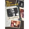 These Moments: Moments of a Life Well-Lived