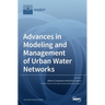 Advances in Modeling and Management of Urban Water Networks