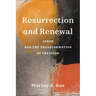 Resurrection and Renewal: Jesus and the Transformation of Creation
