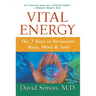 Vital Energy: The 7 Keys to Invigorate Body, Mind, and Soul