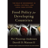 Food Policy for Developing Countries: The Role of Government in Global, National, and Local Food Systems