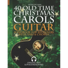 40 Old Time Christmas Carols - Guitar Songbook for Beginners with Tabs and Chords