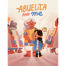 Abuelita and Me