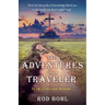The Adventures of a Traveler: To the Cross and Beyond...