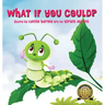 What If You Could?