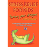 Stress Relief for Kids: Taming Your Dragons