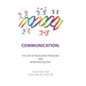 Communication: the Art of Resolving Problems and Removing Blocks