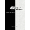 The Friend: Spirit World