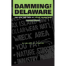 Damming the Delaware: The Rise and Fall of Tocks Island Dam