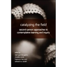 Catalyzing the Field: Second-Person Approaches to Contemplative Learning and Inquiry