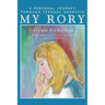 My Rory: A Personal Journey Through Teenage Anorexia