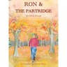 Ron & the Partridge