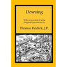 Dowsing: With an Account of Some Original Experiments