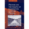 Pietism and the Making of Eighteenth-Century Prussia
