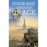 Courage Through Grace