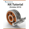 NX Tutorial (October 2019): Sketching, Feature Modeling, Assemblies, Drawings, Sheet Metal, Simulation basics, PMI, and Rendering