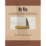 My Way: This book teaches a unique method of making a framelock or locking liner folding knife developed by a Toolmaker