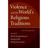 Violence & the World's Religious Traditions