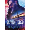 Slaughtered