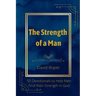 The Strength of a Man: 50 Devotionals to Help Men Find Their Strength in God