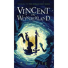 Vincent in Wonderland: Prequel to The Worlds Next Door