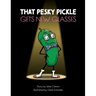 That Pesky Pickle Gets New Glasses