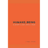 Humans, Being: A Story a Day for a Year