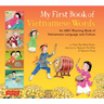My First Book of Vietnamese Words: An ABC Rhyming Book of Vietnamese Language and Culture