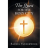 The Quest for the Holy City