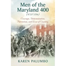 Men of the Maryland 400 (8/27/1776): Courage, Determination, Patriotism, and Love of Country.